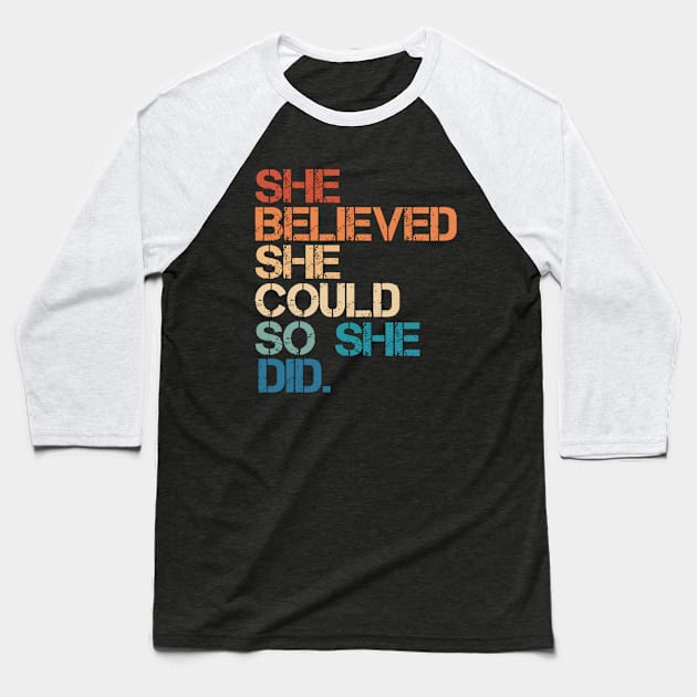 Women Quote - She Believed She Could So She Did Baseball T-Shirt by Inspire Enclave